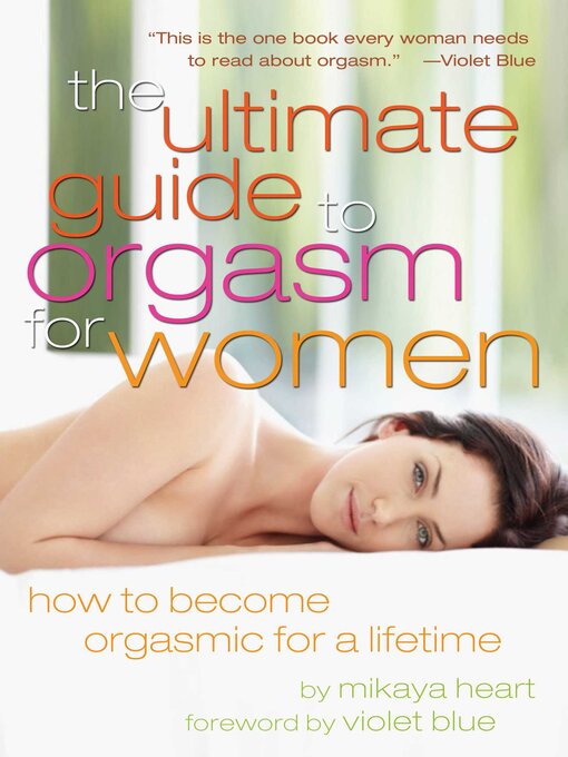 Title details for Ultimate Guide to Orgasm for Women by Mikaya Heart - Available